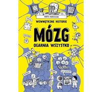 Wewnętrzne historie Mózg ogarnia wszystko