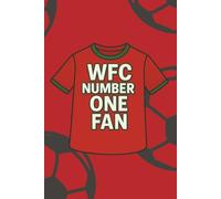 WFC Number One Fan Notebook: Dragons Football Club Notebook | A5 Paperback | 100 Lined Pages | Journal, Diary, School & Work