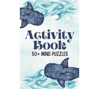 Whale Activity Book: Ocean Whale Themed Activity Book | Nautical Puzzle Book | 50+ Activity Pages for Any Age | 6x9 Book with 100+ Pages | Solutions Included | Word Search, Puzzle, and Sudoku Puzzles
