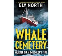 Whale Cemetery: Murder On A Smuggler's Tide: A DCI Finnegan Yorkshire Crime Thriller - Book 12
