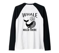 Whale Hello There Sea or Ocean Cruise Juego de palabras de observación de ballenas Camiseta Manga Raglan