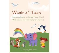 Whale of Tales Part 1: Stories for our Little Ones Ages 3-8 by Altaf Somani | Moral stories with Interactive Activities | Colourful Illustrated Story Book for Kids