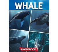Whale Photo Book: Picture Collection For Adults With Dementia And Alzheimer’s Patients - Majestic Whale Images In Vast Oceanic Settings