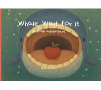 Whale, Wait for it: a poop adventure