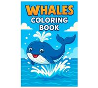 Whales Coloring Book: 50 Cute and Fun Ocean Illustrations: Relaxing and Creative Coloring for Kids and Adults