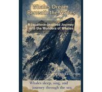 Whales Dream Beneath the Waves: A Japanese-Inspired Journey into the Wonders of Whales