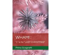 WHAM!: "L" is for "LAST CHRISTMAS"