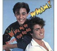 Wham - Wake me up before you go-go/same instrumental (7" Vinyl Single)(1984)(Epic EPCA 4440)