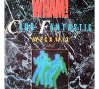 Wham! - Wham! - Club Fantastic Megamix - Inner Vision