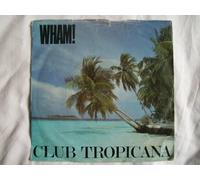 Wham! - WHAM! Club Tropicana 7" 45