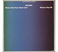 Wham! - Where did your heart go?/Wham! Rap '86 [VINYL]