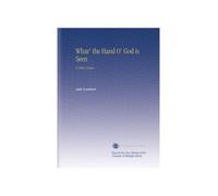 Whar' the Hand O' God is Seen: & Other Poems,