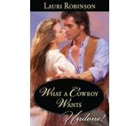 What A Cowboy Wants (ebook)