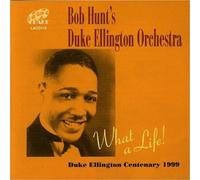 What A Life! by Bob Hunt's Duke Ellington Orchestra