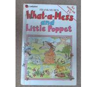 What-a-Mess And the Little Poppet: 2