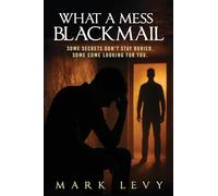 What A Mess: Blackmail
