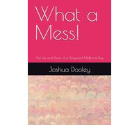 What a Mess!: The Life and Times of a Wayward Midlands Boy