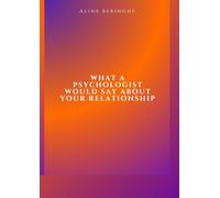 What a Psychologist would say about your relationship