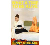 What A Time To Be Alive