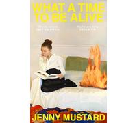 What A Time To Be Alive: 'Unexpected and totally absorbing' - Amina Cain