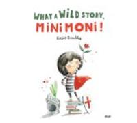 What A Wild Story Minimoni!