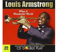 What a Wonderful World by Louis Armstrong