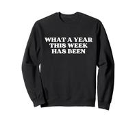 What A Year This Week Has Been Y2k Aesthetic Trendy Sudadera