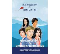 What About Love? -Or- Medicine Of The Mountain: 4 (Dani)