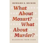 What About Mozart? What About Murder?: Reasoning From Cases