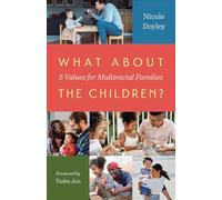 What about the Children?: Five Values for Multiracial Families