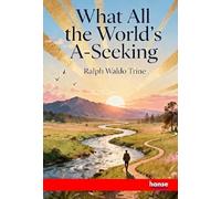 What all the World's A-Seeking