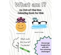 What am I?: An Out-of-the-Box Colouring Book for Kids