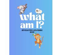 What am I?: Colouring book
