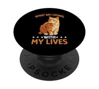 What Am I Doing with My Lives Sarcastic Cat Puns - PopSockets PopGrip Adhesivo