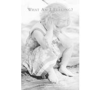 [What Am I Feeling?] (By: John M. Gottman) [published: June, 2004]