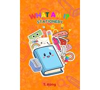 What am I? Stationery: 36 Fun Guessing Games and Brain Teasers for Kids About School Supplies