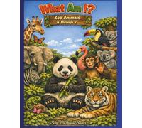 What am I? Zoo Animals A through Z