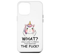 What and I Cannot Stress This Enough The Fuck Unicorn Funny Carcasa para iPhone 12 Pro MAX