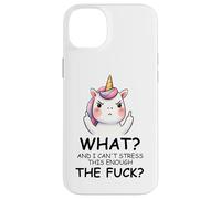 What and I Cannot Stress This Enough The Fuck Unicorn Funny Carcasa para iPhone 14 Plus