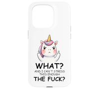 What and I Cannot Stress This Enough The Fuck Unicorn Funny Carcasa para iPhone 15 Pro