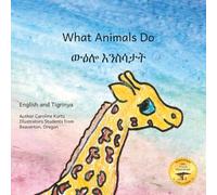 What Animals Do: The Creatures of Ethiopia in Tigrinya and English