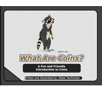 What Are Coins?: A Fun and Friendly Introduction to Coins (GreatCents Financial Basics)