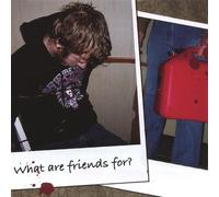 What Are Friends for / Various