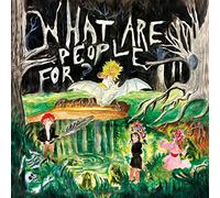 What Are People For? - What Are People For? [Vinilo]