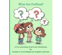 What Are Prefixes? A Fun Grammar Workbook for Kids in Grades 2-3 Build Vocabulary, Reading Skills, and Confidence: A Fun and Easy Grammar Workbook for ... Practice, Activities, and Mastery Tests