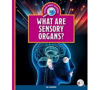 What Are Sensory Organs? (Human Body Systems)