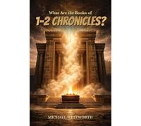 What Are the Books of 1-2 Chronicles?: 13 (Kids’ Guides to God’s Word)