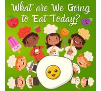 What are We Going to Eat Today?: Search and Find a Food for Kids 2-4! Search the Page Filled with fruits, vegetables, ice cream, cupcakes, and more. Fun Pictures book for Preschoolers and Toddlers.