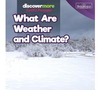 What Are Weather and Climate? (Discover More: Earth's Processes)