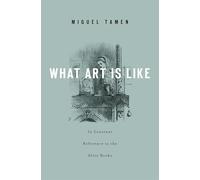 What Art Is Like, In Constant Reference to the Alice Books